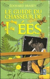 Guide du chasseur des fées d'Edouard Brasey